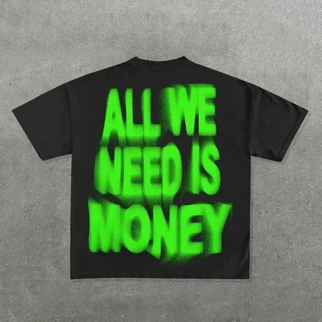 CERNITH™ All We Need Is Money T-Shirt